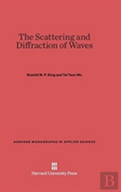 The Scattering And Diffraction Of Waves
