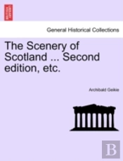 The Scenery Of Scotland ... Second Editi