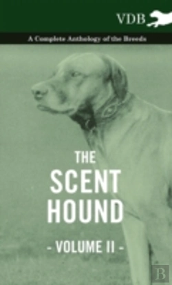 Bertrand.pt - The Scent Hound Vol. Ii. - A Complete Anthology Of The Breeds