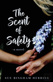 The Scent Of Safety: A Novel