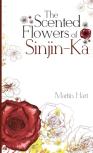 The Scented Flowers Of Sinjin-Ka