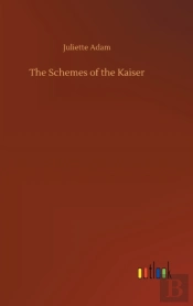 The Schemes Of The Kaiser