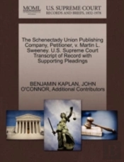 The Schenectady Union Publishing Company, Petitioner, V. Martin L. Sweeney. U.S. Supreme Court Transcript Of Record With Supporting Pleadings