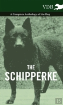 Bertrand.pt - The Schipperke - A Complete Anthology Of The Dog