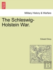 The Schleswig-Holstein War.