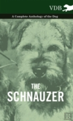 Bertrand.pt - The Schnauzer - A Complete Anthology Of The Dog
