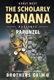 The Scholarly Banana Presents Rapunzel