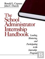 The School Administrator Internship Handbook