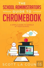 The School Administrators Guide To Chromebook