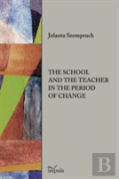 The School And The Teacher In The Period Of Change