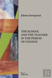 The School And The Teacher In The Period Of Change