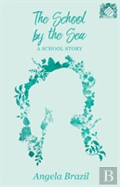 The School By The Sea - A School Story