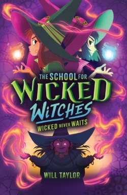 Bertrand.pt - The School For Wicked Witches 2: Wicked Never Wait    S