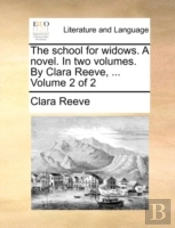 The School For Widows. A Novel. In Two V