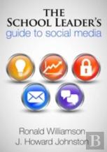 The School Leader'S Guide To Social Media
