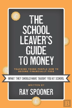 Bertrand.pt - The School Leaver'S Guide To Money