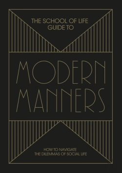 Bertrand.pt - The School Of Life Guide To Modern Manners