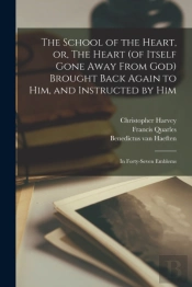 The School Of The Heart, Or, The Heart