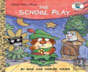 The School Play (Little Critter)