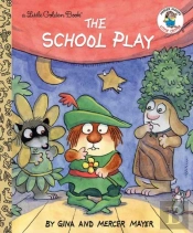 The School Play (Little Critter)