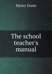 The School Teacher'S Manual