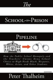 The School-To-Prison Pipeline