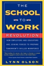 The School-To-Work Revolution