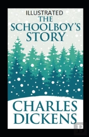 The Schoolboy'S Story Illustrated