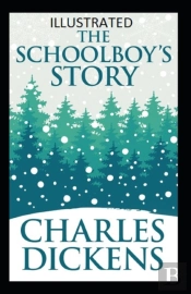 The Schoolboy'S Story Illustrated