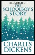 The Schoolboy'S Story Illustrated