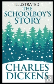The Schoolboy'S Story Illustrated