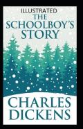 The Schoolboy'S Story Illustrated