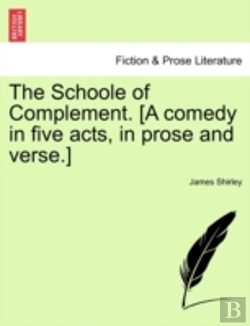Bertrand.pt - The Schoole Of Complement. (A Comedy In
