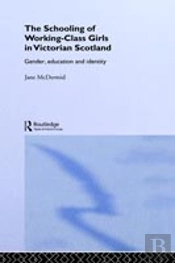 The Schooling Of Working-Class Girls In Victorian Scotland