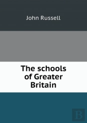 The Schools Of Greater Britain