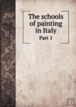 Bertrand.pt - The Schools Of Painting In Italy Part 1