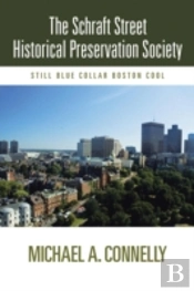 The Schraft Street Historical Preservation Society: Still Blue Collar Boston Cool