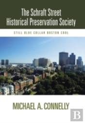 The Schraft Street Historical Preservation Society: Still Blue Collar Boston Cool
