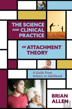 Bertrand.pt - The Science And Clinical Practice Of Attachment Theory
