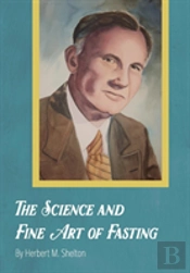 The Science And Fine Art Of Fasting