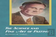 The Science And Fine Art Of Fasting
