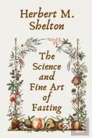 The Science And Fine Art Of Fasting Paperback