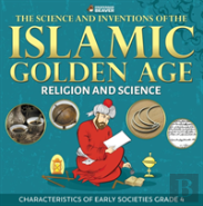 The Science And Inventions Of The Islamic Golden Age - Religion And Science - Characteristics Of Early Societies Grade 4
