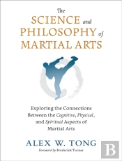 The Science And Philosophy Of Martial Arts