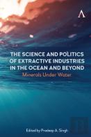 The Science And Politics Of Extractive Industries In The Ocean And Beyond