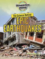 The Science Behind Epic Earthquakes