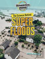 The Science Behind Super Floods