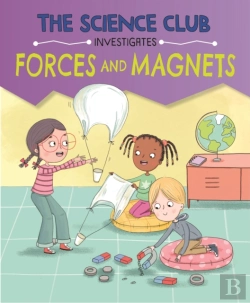 Bertrand.pt - The Science Club Investigates: Forces And Magnets
