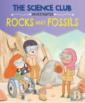 The Science Club Investigates: Rocks And Fossils