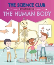 The Science Club Investigates: The Human Body